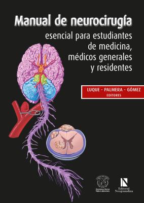 Manual de neurocirugía esencial para estudiantes  de medicina, médicos generales y residentes